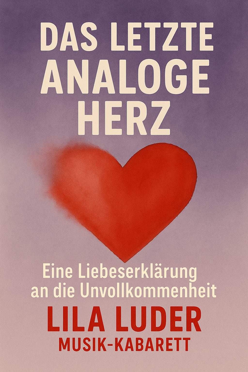 Das letzte analoge Herz Eine Liebeserklärung an die Unvollkommenheit