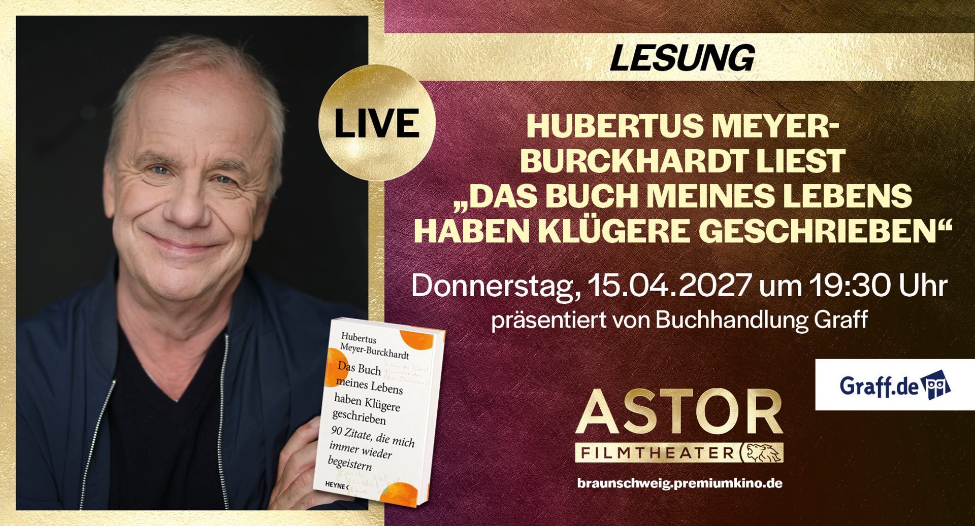 LESUNG: HUBERTUS MEYER- BURCKHARDT: "Das Buch meines Lebens haben Klügere geschrieben!