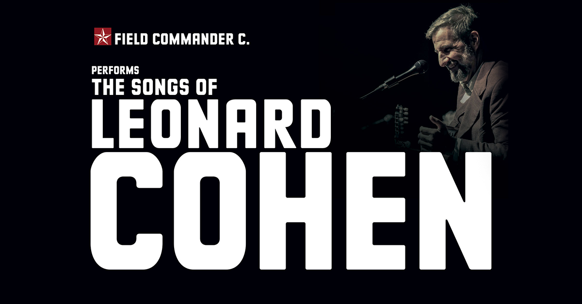 The Songs of Leonard Cohen performed by Field Commander C.