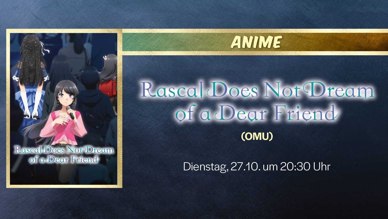 ANIME: RASCAL DOES NOT DREAM OF A DEAR FRIEND
