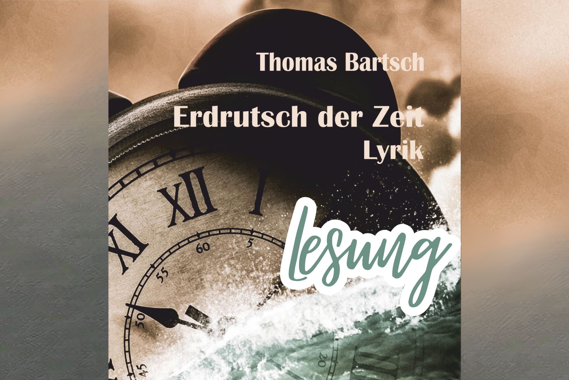 THOMAS BARTSCH REZITIERT AUS SEINEM NEUEN LYRIKBAND „ERDRUTSCH DER ZEIT“
